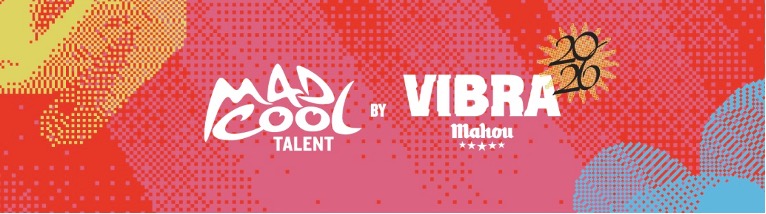 mad-cool-talent-by-vibra-mahou-2026-anuncia-a-sus-seis-ganadores